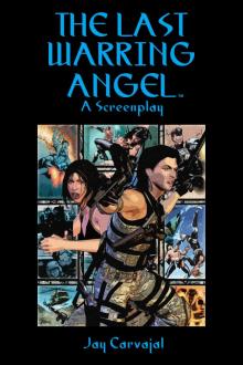 The Last Warring Angel [Screenplay]